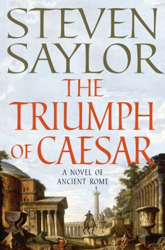 The Triumph of Caesar: A Novel of Ancient Rome (Novels of Ancient Rome)