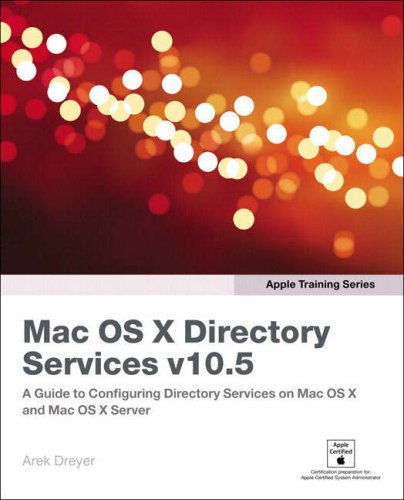 Apple Training Series: Mac OS X Directory Services v10.5 (Apple Training)