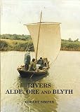 Rivers Alde, Ore and Blyth