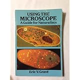 using the microscope a guide for naturalists