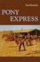 Pony Express (A Bison Book)
