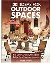 1001 Ideas for Outdoor Spaces: The Ultimate Sourcebook:  Decking, Paving, Designs & Accessories