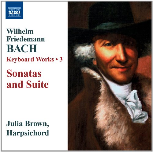 W.F. Bach:  Keyboard Works, Vol. 3 - Sonatas & Suite