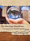 The Marriage Manifesto: Turning Your World Upside Down