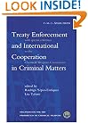 Treaty Enforcement and International Cooperation in Criminal Matters:With Special Reference to the Chemical Weapons Convention