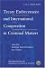 Treaty Enforcement and International Cooperation in Criminal Matters:With Special Ref...