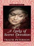 A Lady of Secret Devotion (Ladies of Liberty)