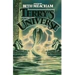 Terry's Universe:  A Benefit Anthology in Memory of Terry Carr [comprises original short stories by Gregory Benford, Harlan Ellison, Ursula K. Le Guin, R. A. Lafferty, Fritz Leiber, Kim Stanley Robinson, Carter Scholz, Robert Silverberg, Michael Swanwick, book cover