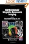 Cardiovascular Magnetic Resonance Imaging (Contemporary Cardiology)