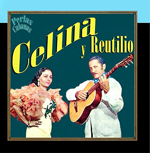 Celina Y Reutilio - Perlas Cubanas: Yo Soy El Punto Cubano - Zortam Music
