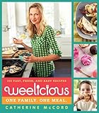 Weelicious: 150 Fast, Fresh, and Easy Recipes