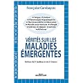 Verites Sur les Maladies Emergentes