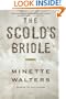 The Scold's Bridle: A Novel