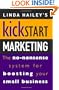 Kickstart Marketing: The no-nonsense system for boosting your small business