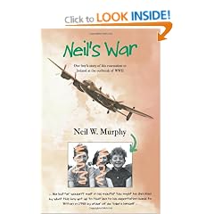 Neil's War: One Boy's Story of His Evacuation to Ireland at the Outbreak of WWII