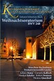 Johann Sebastian Bach - Weihnachtsoratorium BWV 248 - Mit Karl-Friedrich Beringer, Windsbacher Knabenchor, Juliane Banse, Cornelia Kallisch, Markus Sch&auml;fer