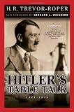 Hitler`s Table Talk 1941-1944: Secret Conversations