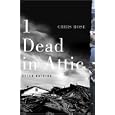  1 Dead in Attic: After Katrina  by Chris Rose