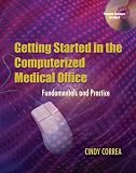 Getting Started in the Computerized Medical Office: Fundamentals and Practice Onsale