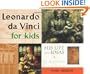 Leonardo da Vinci for Kids: His Life and Ideas, 21 Activities (For Kids series)