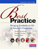 Best Practice, Fourth Edition: Bringing Standards to Life in Americas Classrooms