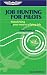 Books : Job Hunting for Pilots: Networking your way to a flying job (Professional Aviation series)