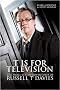 T is for Television: The Small Screen Adventures of Russell T Davies