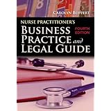 Nurse Practitioner's Business Practice And Legal Guide