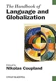 The handbook of language and globalization