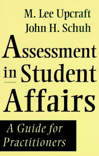 Assessment in Student Affairs: A Guide for Practitioners