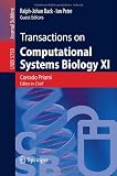 Transactions on Computational Systems Biology XI: Computational Models for Cell Processes (Lecture Notes in Computer Science / Transactions on Computational Systems Biology)