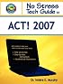 No Stress Tech Guide To ACT! 2007