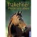 Trakehner Pferde f�s Leben