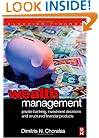 Wealth Management: Private Banking, Investment Decisions, and Structured Financial Products