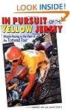 In Pursuit of the Yellow Jersey : Bicycle Racing in the Year of the Tortured Tour (Cycling resources)