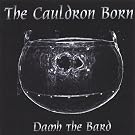 The Cauldron Born