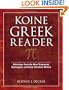 Koine Greek Reader: Selections from the New Testament, Septuagint, and Early Christian Writers