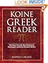 Koine Greek Reader: Selections from the New Testament, Septuagint, and Early Christian Wr
