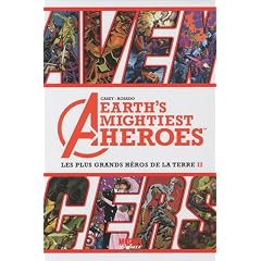 Earth's mightiest heroes : Les plus grands h�ros de la terre II