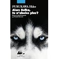 Alors Belka, tu n'aboies plus ?