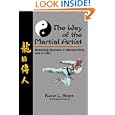 The Way Of The Martial Artist: Achieving Success In Martial Arts And In Life! by Kevin L. Brett