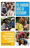 The changing faces of citizenship : integration and mobilization among ethnic minorities in Germany