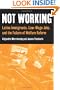 Not Working: Latina Immigrants, Low-Wage Jobs, and the Failure of Welfare Reform