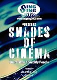 Shades of Cinema: Short Films About My People