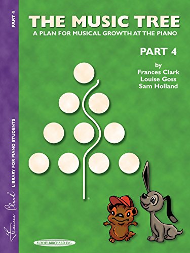 The Music Tree: Student's Book, Part 4: A Plan for Musical Growth at the Piano (Music Tree (Warner Brothers))