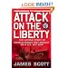 The Attack on the Liberty: The Untold Story of Israel's Deadly 1967 Assault on a U.S. Spy Ship
