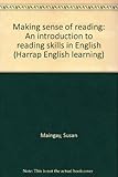 Making sense of reading : an introduction to reading skills in English