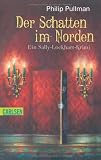 Sally Lockhart, Band 2: Der Schatten im Norden: Ein Sally-Lockhart-Krimi