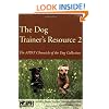 The Dog Trainer's Resource 2: The APDT Chronicle of the Dog Collection