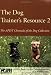 The Dog Trainer's Resource 2: The APDT Chronicle of the Dog Collection